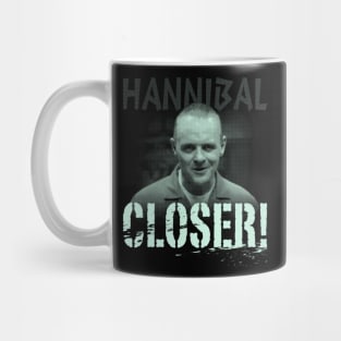 Closer! Mug